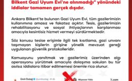 DMM’den Bilkent Gazi Uyum Evi İddialarına Yalanlama